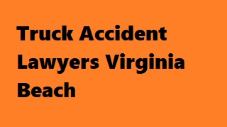 Truck Accident Lawyers Virginia Beach