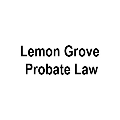 Lemon Grove Probate Law