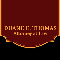 Duane E. Thomas, Attorney at Law